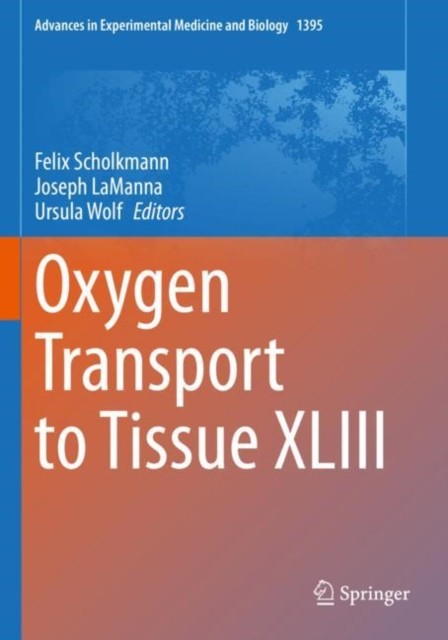 Oxygen Transport to Tissue XLIII Oxygen Transport to Tissue XLIII