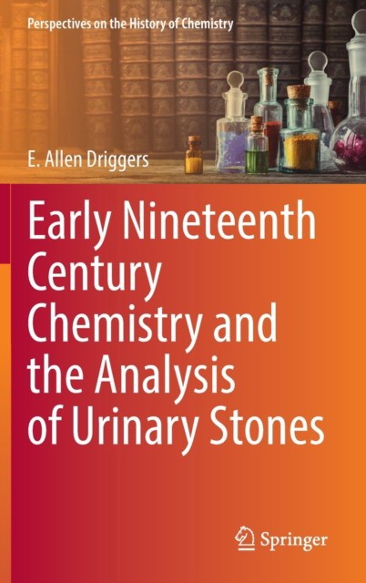 Early Nineteenth Century Chemistry and the Analysis of Urinary Stones