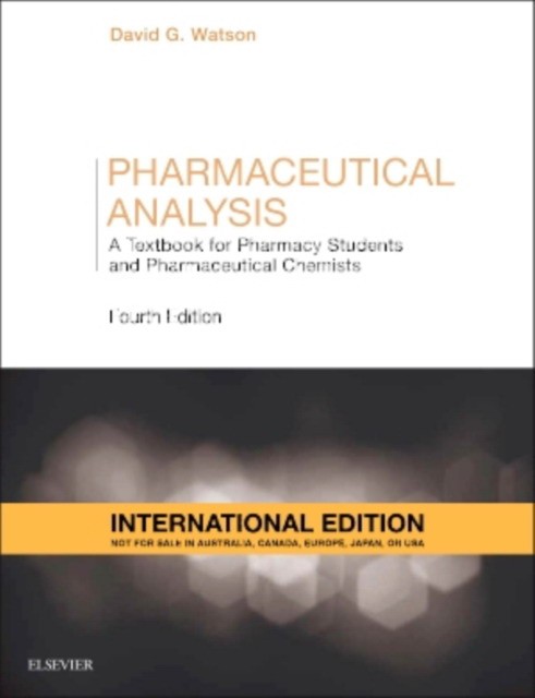 Pharmaceutical Analysis: A Textbook for Pharmacy Students and Pharmaceutical Chemists 4E IE