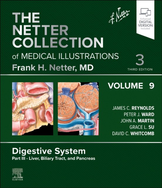 The Netter Collection of Medical Illustrations: Digestive System, Volume 9, Part III – Liver, Biliary Tract, and Pancreas