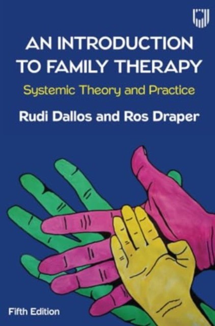 Introduction to family therapy: systemic theory and practice Introduction to family therapy: systemic theory and practice