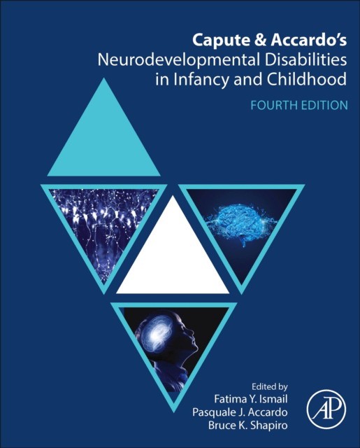 Capute And Accardo'S Neurodevelopmental Disabilities In Infancy And Childhood Capute And Accardo'S Neurodevelopmental Disabilities In Infancy And Childhood
