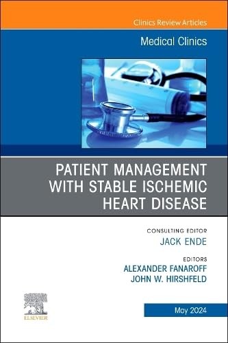 Patient management with stable ischemic heart disease, an issue of medical clinics of north america Patient management with stable ischemic heart disease, an issue of medical clinics of north america