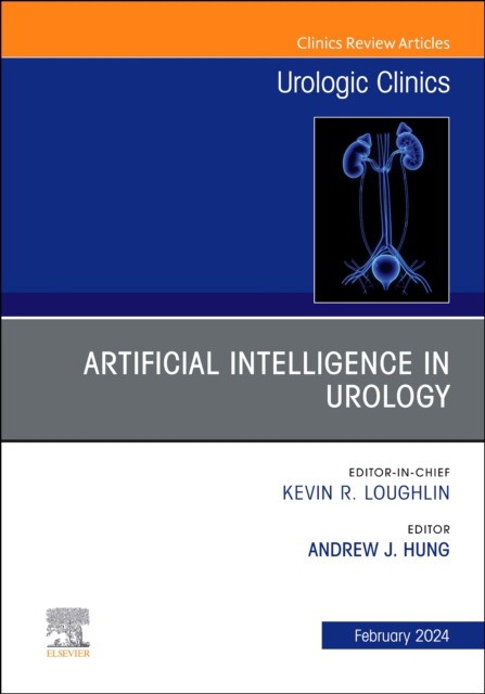 Artificial Intelligence In Urology, An Issue Of Urologic Clinics,51-1