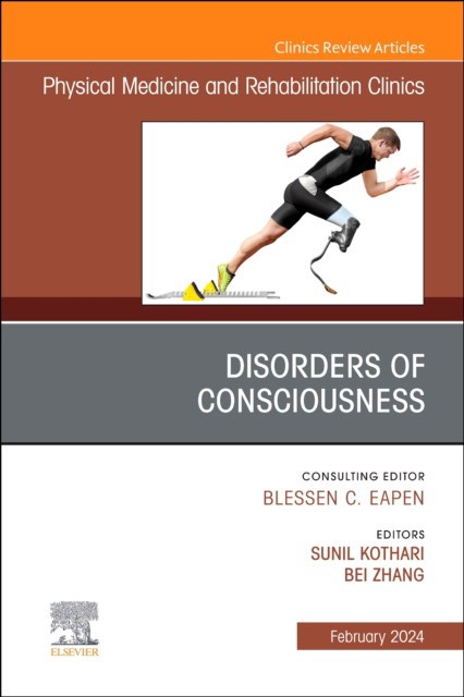 Disorders Of Consciousness, An Issue Of Physical Medicine And Rehabilitation Clinics Of North America,35-1