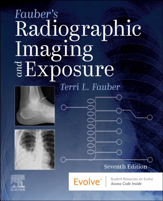 Fauber's Radiographic Imaging and Exposure Fauber's Radiographic Imaging and Exposure