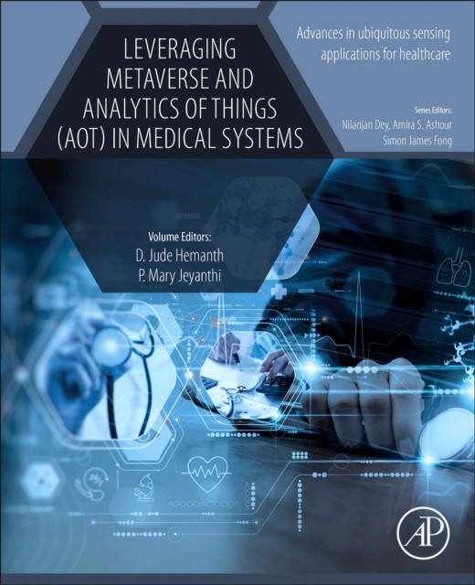 Leveraging Metaverse And Analytics Of Things (Aot) In Medical Systems Leveraging Metaverse And Analytics Of Things (Aot) In Medical Systems