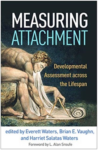 Measuring Attachment: Developmental Assessment Across the Lifespan