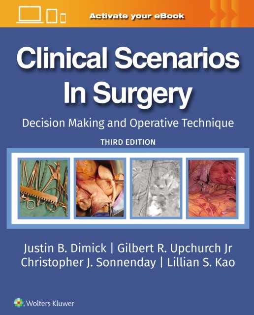 Clinical Scenarios in Surgery: Decision Making and Operative Technique Clinical Scenarios in Surgery: Decision Making and Operative Technique