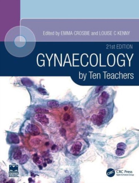 Gynaecology by Ten Teachers, 21 ed.