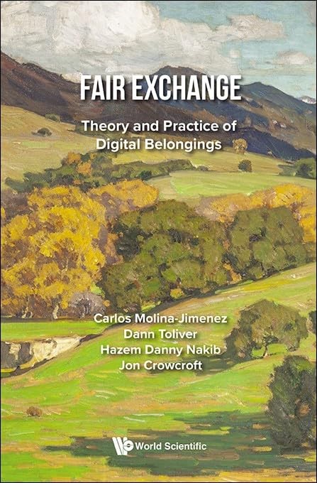 Fair Exchnge: Theory and Practice of Digital Belongings