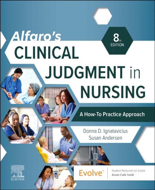 Alfaro`s clinical judgment in nursing: a how-to practice approach