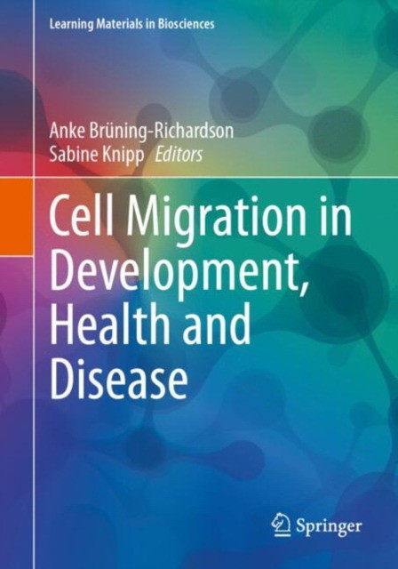 Cell migration in development, health and disease