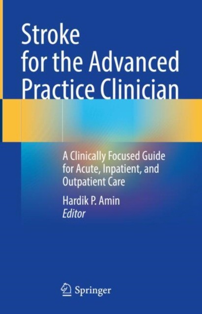 Stroke for the advanced practice clinician