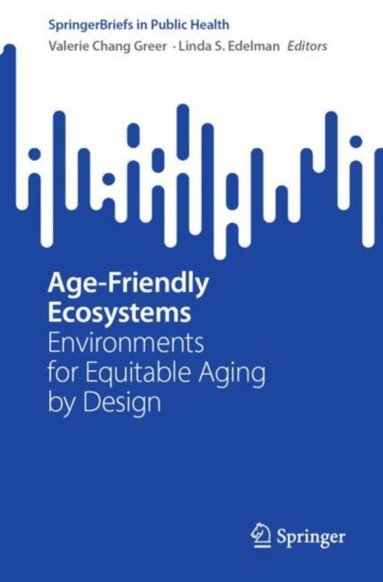 Age-friendly ecosystems Age-friendly ecosystems