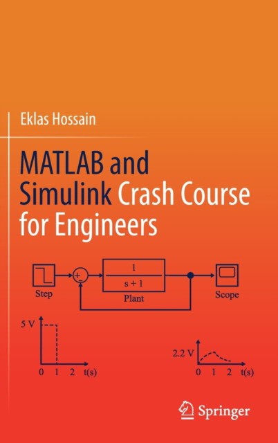 MATLAB and Simulink Crash Course for Engineers MATLAB and Simulink Crash Course for Engineers