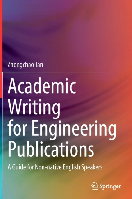 Academic writing for engineering publications Academic writing for engineering publications