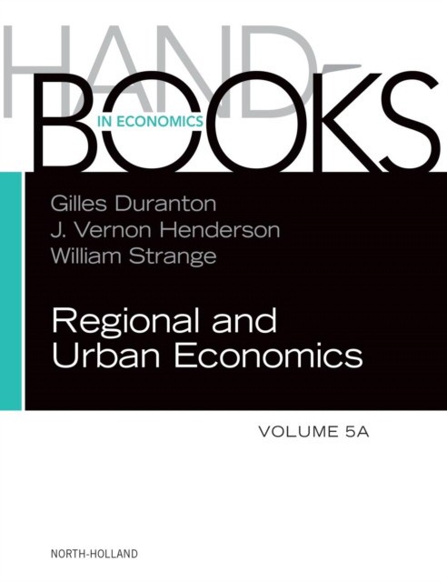 Handbook of Regional and Urban Economics, vol. 5A