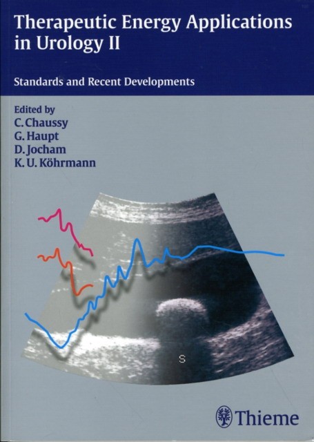 Therapeutic Energy Applications in Urology II: Standards and Recent Developments Therapeutic Energy Applications in Urology II: Standards and Recent Developments