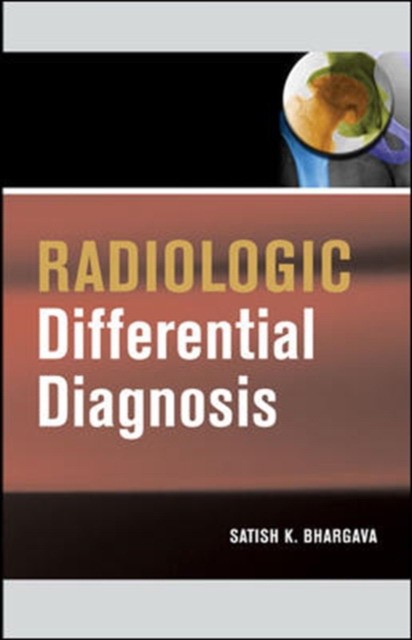 Radiological Differential Diagnosis 2007 Radiological Differential Diagnosis 2007