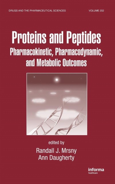 Proteins and Peptides: Pharmacokinetic, Pharmacodynamic, and Metabolic Outcomes Proteins and Peptides: Pharmacokinetic, Pharmacodynamic, and Metabolic Outcomes