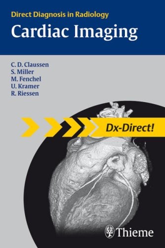 Cardiac Imaging: Direct Diagnosis in Radiology Cardiac Imaging: Direct Diagnosis in Radiology