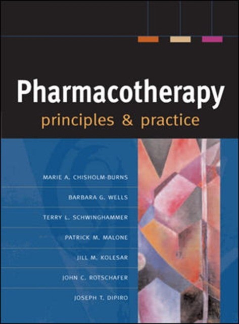 Pharmacotherapy Principles & Practice. 2007 Pharmacotherapy Principles & Practice. 2007