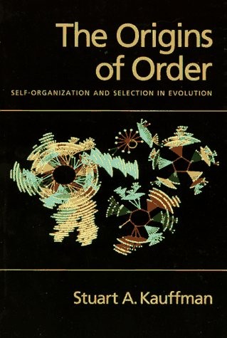 The Origins of Order: Self Organization and Selection in Evolution The Origins of Order: Self Organization and Selection in Evolution