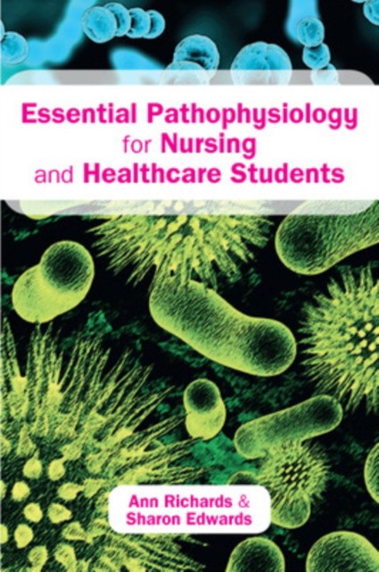 Essential pathophysiology for nursing and healthcare students