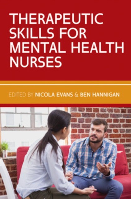 Therapeutic skills for mental health nurses Therapeutic skills for mental health nurses