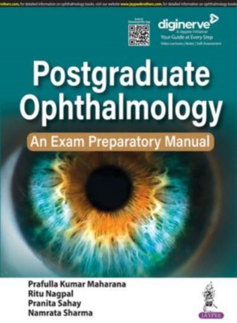 Postgraduate Ophthalmology: An Exam Preparatory Manual Postgraduate Ophthalmology: An Exam Preparatory Manual