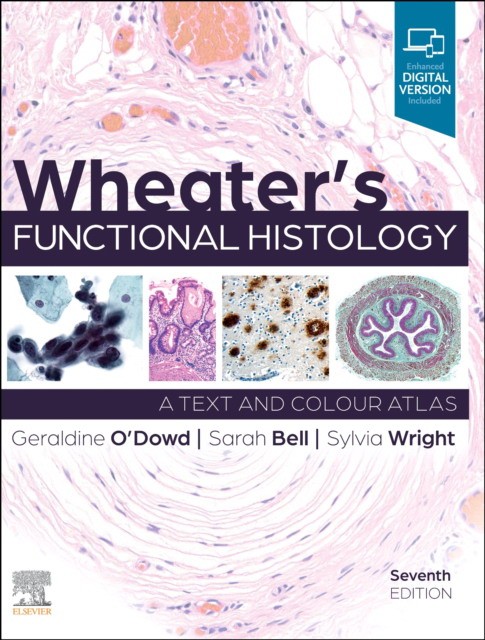 Wheater's Functional Histology, 7th Edition Wheater's Functional Histology, 7th Edition