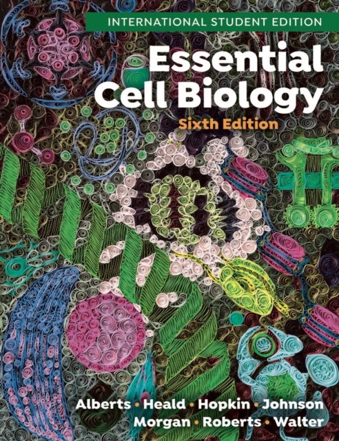 Essential cell biology, 6 ed. Essential cell biology, 6 ed.