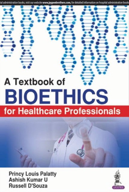 A Textbook Of Bioethics For Healthcare Professionals A Textbook Of Bioethics For Healthcare Professionals