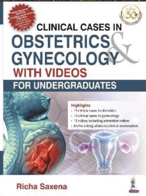Clinical Cases In Obstetrics & Gynecology With Videos For Undergraduates Clinical Cases In Obstetrics & Gynecology With Videos For Undergraduates