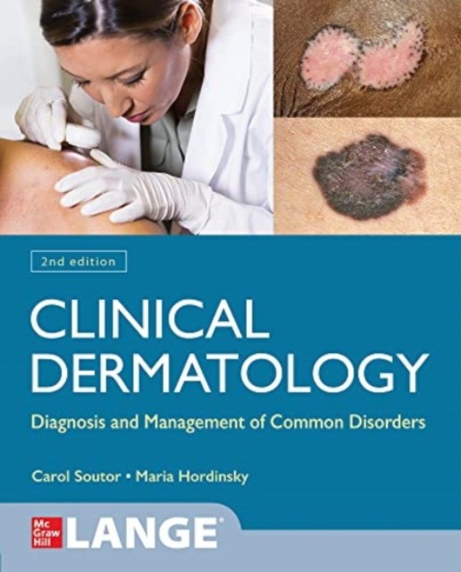 Clinical Dermatology: Diagnosis and Management of Common Disorders, 2 Ed