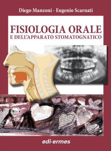 Fisiologia orale dell'apparato stomatognatico Fisiologia orale dell'apparato stomatognatico