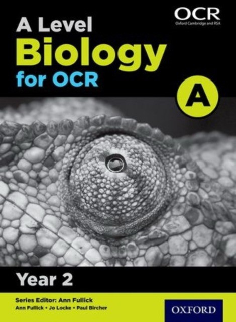 A Level Biology for OCR A: Year 2 Student Book. A Level Biology for OCR A: Year 2 Student Book.