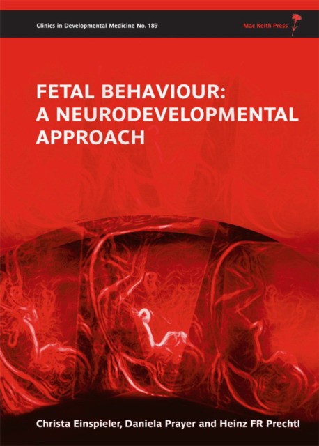Fetal Behaviour: A Neurodevelopmental Approach Fetal Behaviour: A Neurodevelopmental Approach