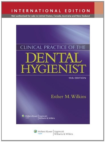 Clinical Practice of the Dental Hygienist, International Edition Clinical Practice of the Dental Hygienist, International Edition