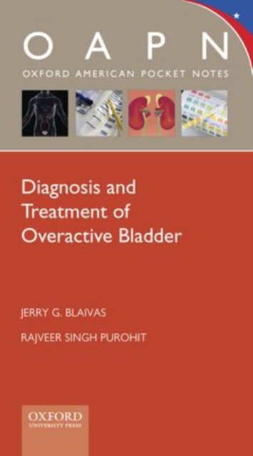Diagnosis and Treatment of Overactive Bladder (Paperback) Diagnosis and Treatment of Overactive Bladder (Paperback)