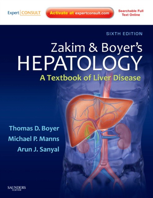 Zakim and Boyer's Hepatology, 6th Edition A Textbook of Liver Disease - Expert Consult: Online and Print A Textbook of Liver Disease - Expert Consult: Online and Print Zakim and Boyer's Hepatology, 6th Edition A Textbook of Liver Disease - Expert Consult: Online and Print A Textbook of Liver Disease - Expert Consult: Online and Print