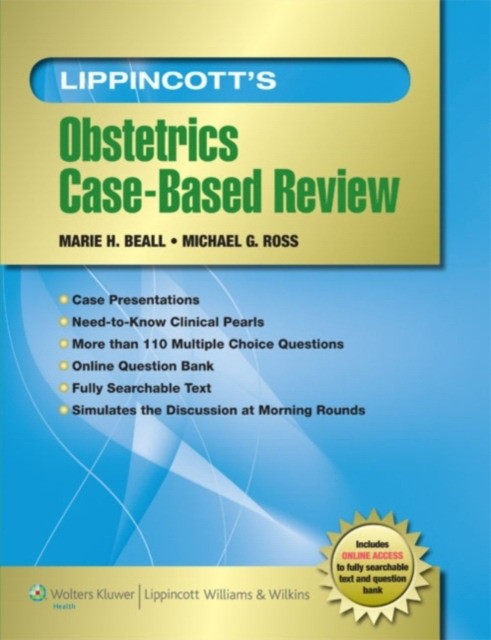 Lippincott's Obstetrics Case-Based Review Lippincott's Obstetrics Case-Based Review