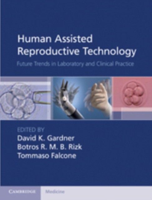 Human Assisted Reproductive Technology Human Assisted Reproductive Technology