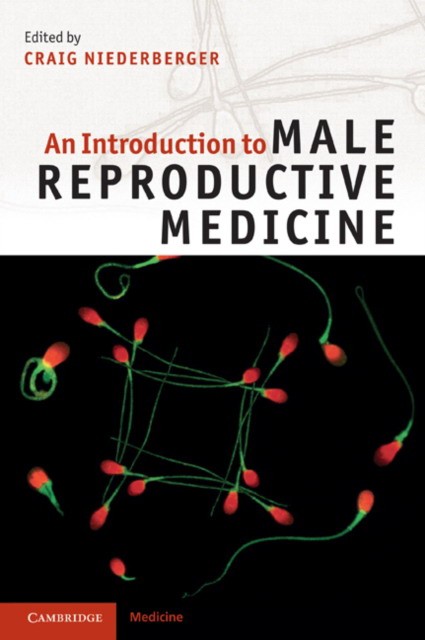 An Introduction to Male Reproductive Medicine An Introduction to Male Reproductive Medicine