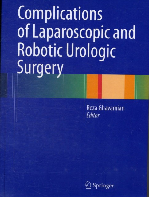 Complications of laparoscopic and robotic urologic surgery Complications of laparoscopic and robotic urologic surgery