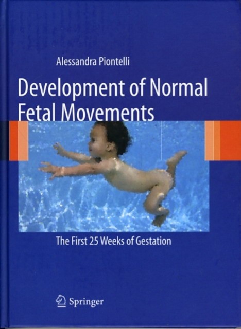 Development of normal fetal movements Development of normal fetal movements