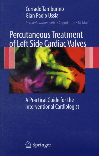 Percutaneous Treatment of Left Side Cardiac Valves Percutaneous Treatment of Left Side Cardiac Valves