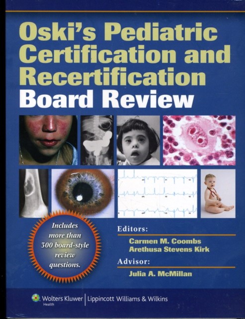 Oski’s Pediatric Certification and Recertification Board Review Oski’s Pediatric Certification and Recertification Board Review