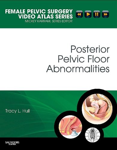 Posterior Pelvic Floor Abnormalities Posterior Pelvic Floor Abnormalities